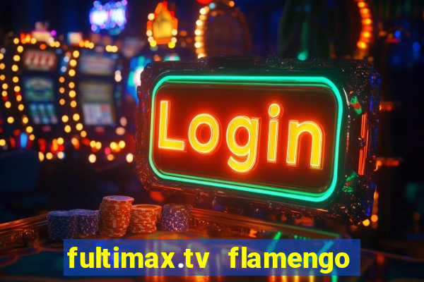 fultimax.tv flamengo ao vivo